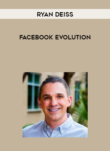Ryan Deiss - Facebook Evolution digital download