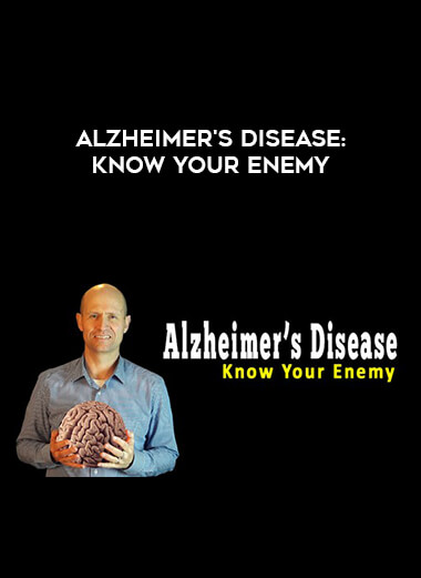 Alzheimer's Disease: Know Your Enemy digital download