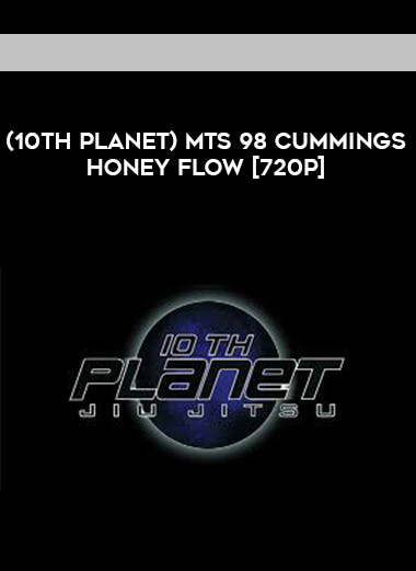 (10th Planet) MTS 98 CUMMINGS HONEY FLOW [720p] digital download