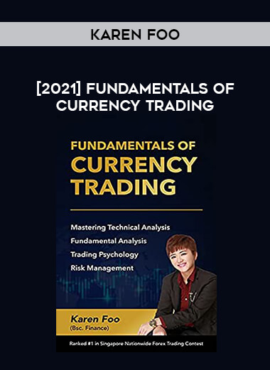 [2021] Fundamentals Of Currency Trading by Karen Foo digital download