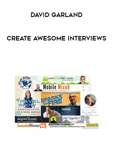 David Garland - Create Awesome Interviews digital download