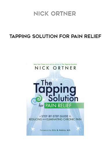 Nick Ortner - Tapping Solution for Pain Relief digital download