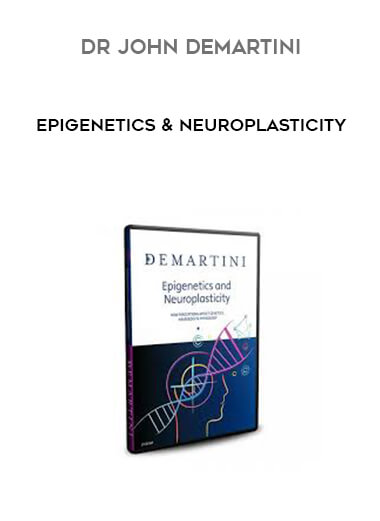Dr John Demartini - Epigenetics & Neuroplasticity digital download