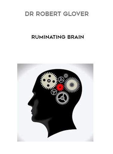 Dr Robert Glover - Ruminating Brain digital download