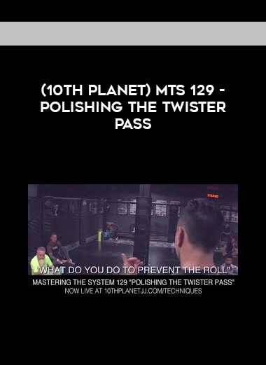 (10th Planet) MTS 129 - POLISHING THE TWISTER PASS [1080p] digital download