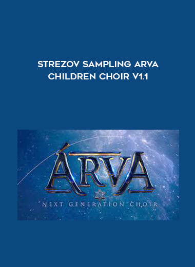 Strezov Sampling ARVA Children Choir v1.1 digital download