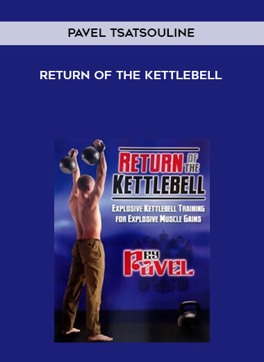 Pavel Tsatsouline - Return Of The Kettlebell digital download