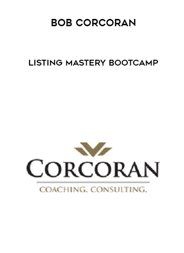 Bob Corcoran - Listing Mastery Bootcamp digital download