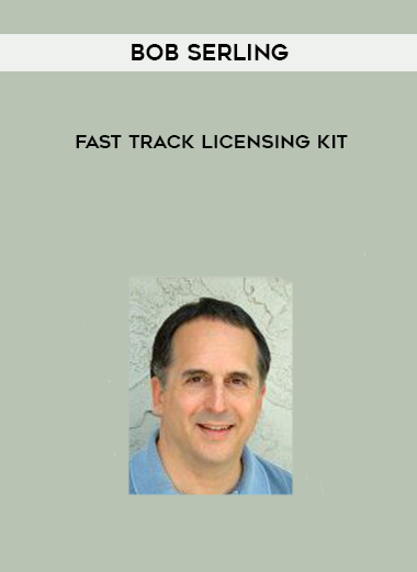 Bob Serling – Fast Track Licensing Kit digital download