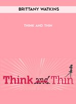 Brittany Watkins – Think and Thin digital download