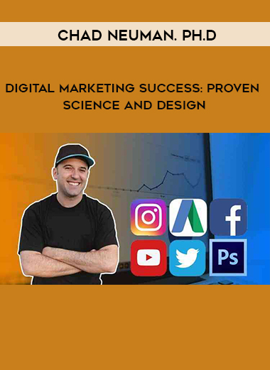 Chad Neuman. Ph.D. - Digital Marketing Success: Proven Science And Design digital download