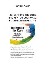 (Re) Defining the Core: The Key to Functional & Corrective Exercise - David Lemke digital download