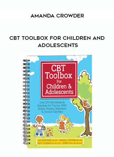 CBT Toolbox for Children and Adolescents - Amanda Crowder digital download