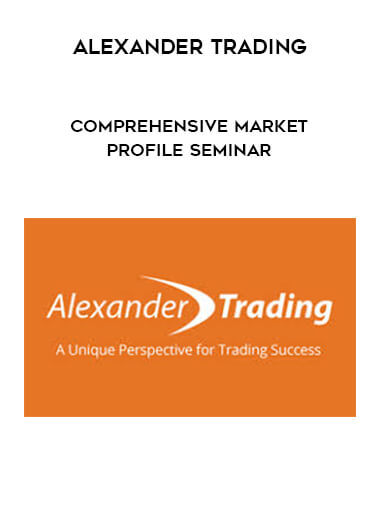 Alexander Trading - Comprehensive Market Profile Seminar digital download