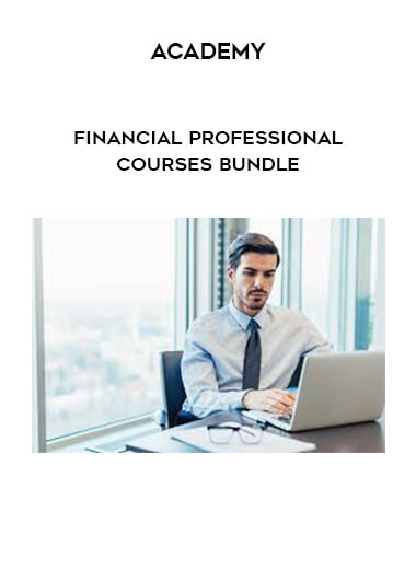 Academy - Financial Professional Courses Bundle digital download
