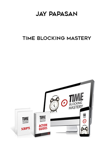 Jay Papasan – Time Blocking Mastery digital download