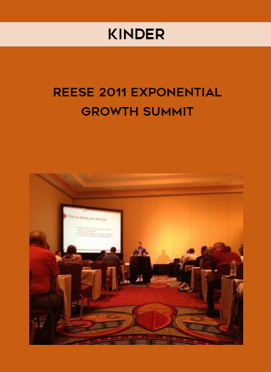 Kinder-Reese 2011 Exponential Growth Summit digital download
