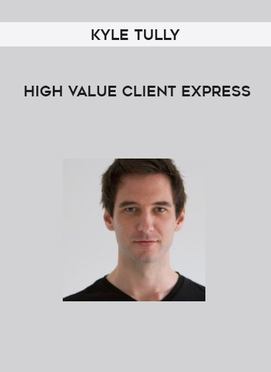 Kyle Tully - High Value Client Express digital download