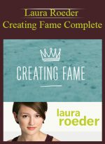 Laura Roeder – Creating Fame Complete digital download