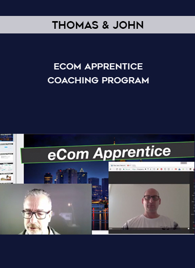 Thomas & John – eCom Apprentice Coaching Program digital download