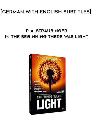 [GERMAN with English Subtitles] P. A. Straubinger - In the Beginning There Was Light digital download