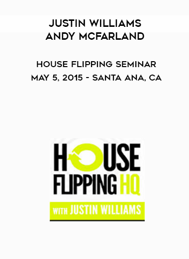 Justin Williams and Andy McFarland - House Flipping Seminar - May 5